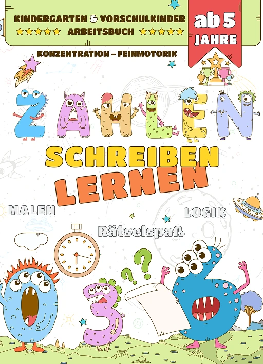 Kindergarten Arbeitsbuch für Vorschulkinder ab 5 Jahre: Zahlen Schreiben Lernen, Konzentration und Feinmotorik fördern, Logik Rätselspaß, Malen und ... 20 Zahlen und Sonderzeichen (German Edition)